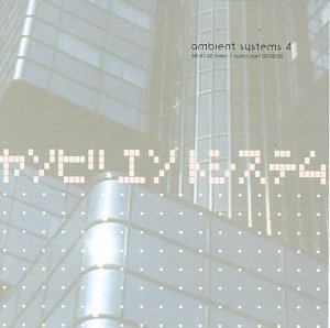 Ambient Systems/Vol. 4-Ambient System@Ambient System